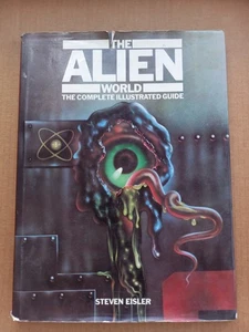 THE ALIEN WORLD The Complete Illustrated Guide By Eisler, Steven 1980 DJ 1st Ed. - Bild 1 von 10