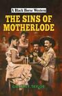 The Sins of Motherlode by Gillian F. Taylor