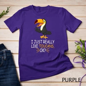 Unisex Cute Toucan I Just Really Like Toucans Ok Bird Lover T-Shirt Sweatshirt - Picture 1 of 4