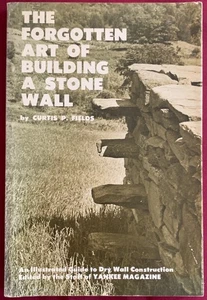 The Forgotten Art of Building a Stone Wall - Yankee Magazine New England Crafts - Imagen 1 de 4