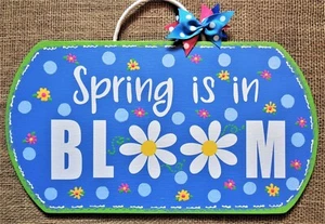 SPRING IS IN BLOOM Sign Wall Art Door Hanger Plaque Easter Seasonal Home Decor - Picture 1 of 1