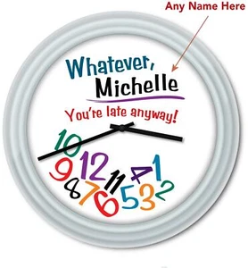 Whatever Late Anyway PERSONALIZED Wall Clock - Bedroom Office Home FUNNY GIFT - Picture 1 of 2
