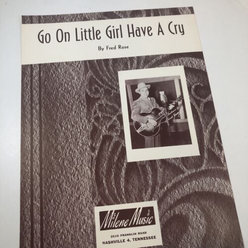 Go On Little Girl Have A Cry Vtg 1949 Sheet Music by Fred Rose Milene Western