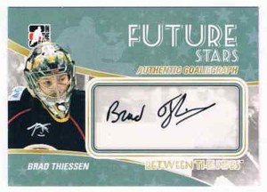 2010-11 BETWEEN THE PIPES AUTOGRAPHS BRAD THIESSEN AUTO SCRANTON PENGUINS #A-BT