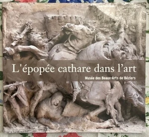 L’épopée cathare dans l’art. Catalogue de l’exposition présentée au Musée des Be - Picture 1 of 1