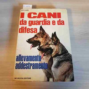 Los Perros De Guardia Y De Defensa Cría Entrenamiento HUMEL - DE VECCHI 1973 - Imagen 1 de 3