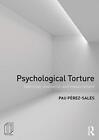 Psychological Torture  Definition Evaluation And Measurement By Sales New 