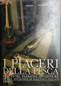 (Sport) I PIACERI DELLA PESCA Di G. A. Cibotto Rizzoli 1964 - Imagen 1 de 1