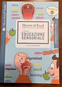 EDUCAZIONE SENSORIALE MASTER OF FOOD PER INIZIARE AD EDUCARE IL GUSTO SLOW FOOD - Picture 1 of 2