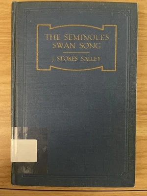 The Seminole’s Swan Song Vintage Book 1926 Hardback SIGNED BY AUTHOR - Image 1 of 4