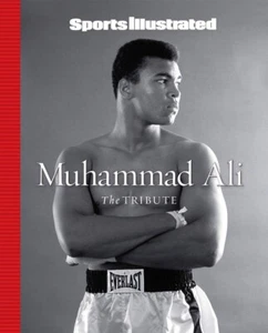 Sports Illustrated - Muhammad Ali - The Tribute - HC w/DJ 2006 - NEAR MINT - Picture 1 of 1