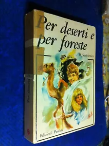 HENRYK SIENKIEWICZ PER DESERTI E PER FORESTE PAOLINE 10°CLASSICI GIOVENTÙ WHT1 - Foto 1 di 1