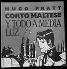 Hugo Prat  Corto Malt&#232;se  Y TODO A MEDIA LUZ sans date TBE