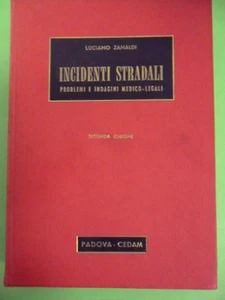 ZANALDI.INCIDENTI STRADALI (PROBLEMI E INDAGINI MEDICO-LEGALI).CEDAM.1963 - Imagen 1 de 1