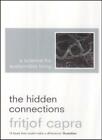 The Hidden Connections: A Science for Sustainable Living,Fritjof Capra