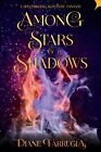 Farrugia, Diane Among Stars And Shadows: A Spellbinding Romantic Fantas Book NEU
