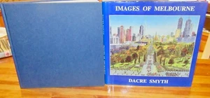 IMAGES of MELBOURNE ~ Dacre Smyth. Paintings Poetry & Prose 1998 NEW in MELB - Imagen 1 de 12