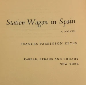 Station Wagon in Spain by Frances Parkinson Keyes Hardcover 1959 TS1 - Foto 1 di 13