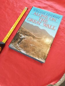 Alone On The Great Wall William Lindsay First Edition SIGNED 1989