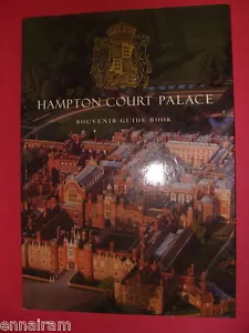 Hampton Court Palace 1992 UK History /Guide Tudor Wolsey King Henry VIII Stuarts - Picture 1 of 3