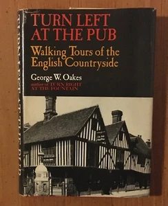 Turn Left At The Pub Walking Tours of the English Oakes George Oakes 1968 Book - Picture 1 of 4