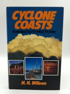 Cyclone Coasts: Australia's North West Frontier by H. H. Wilson - Bild 1 von 6
