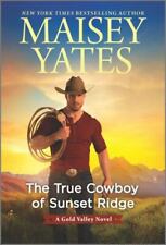 The True Cowboy of Sunset Ridge [A Gold Valley Novel, 14] ,