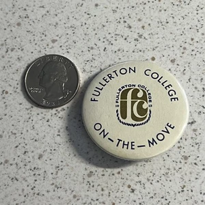 Fullerton College On The Move California Vintage Pinback Button #47288 - Picture 1 of 2