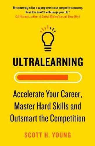 Ultralearning: Accelerate Your Career, Master Hard Skills and Outsmart the: Used - Image 1 of 1