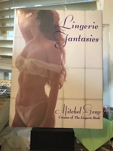 Lingerie Fantasies (Hardcover) by Mitchel Gray (Author) - Picture 1 of 1