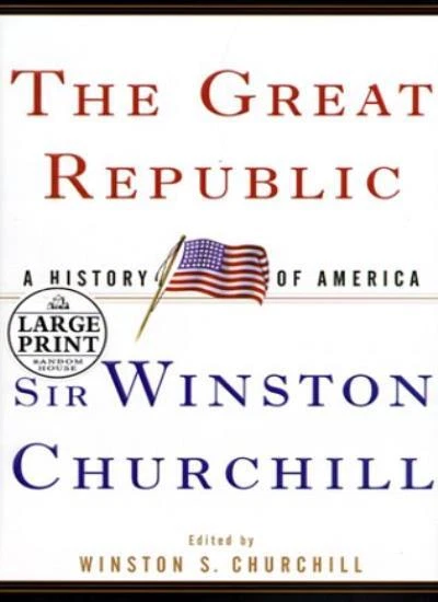 The Great Republic (Random House Large Print) By Winston Churchi - Image 1 of 1