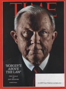 TIME Magazine April 9, 2018  'Nobody's Above the Law'  Trials of Jeff Sessions - Imagen 1 de 2