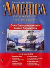 America: Pathways To The Present - Color Transparencies With Lesson Suggestions