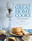 A Family Legacy of Great Home Cooks: Recipes and Stories from the R.N. Eaves Fam