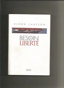 BESOIN DE LIBERTE. - LARSSON BJORN - 2006 - Foto 1 di 1