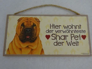 Shar Pei Holzschild - Hier wohnt der verwöhnteste Shar Pei der Welt , 25x12,5 cm - Bild 1 von 1