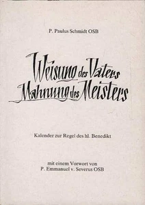 Weisung des Vaters. Mahnung des Meisters. Kalender zur Regel des hl. Benedikt Sc - Picture 1 of 1