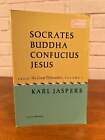 Socrates Buddha Confucious Jesus, From the Great Philosophers Volume 1 by Karl J