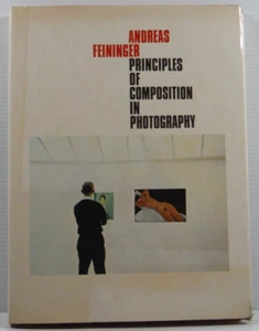 Principles of Composition in Photography by Andreas Feininger 1973 HC DJ book - Picture 1 of 20