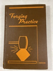 Antique: Forging Practice Carl Johnson Hardcover 1942 RARE - Imagen 1 de 12