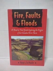 Fire, Faults, Floods (Northwest Naturalist PB Book) - Trail Guide Columbia River - Picture 1 of 9