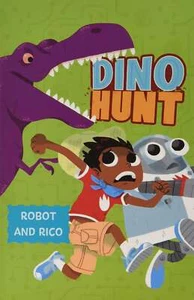 Robot and Rico: Dino Hunt: A Robot an... By Suen, Anastasia, Paperback,Excellent - Picture 1 of 1