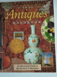 The  Antiques Handbook  An Illustrated Guide to the world of collectables Book - Bild 1 von 13