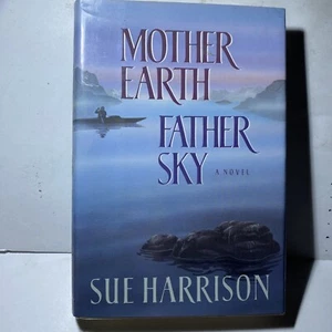 Mother Earth, Father Sky by Sue Harrison (1990, Hardcover) - Picture 1 of 9