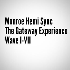Monroe - Hemi-Sync - The Gateway Experience - Wave I-VII