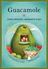 Guacamole: Un Poema Para Cocinar/A Cooking Poem By Argueta, Jorge