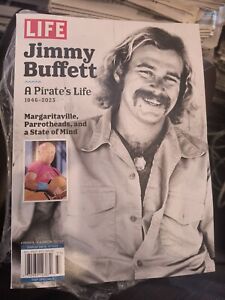 LIFE MAGAZINE - SPECIAL EDITION 2023 - JIMMY BUFFETT (1946-2023) A PIRATE'S LIFE