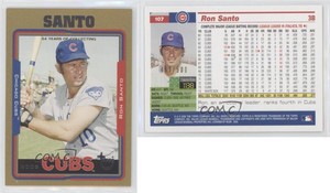 2005 Topps Retired Signature Edition Gold /500 Ron Santo #107 HOF