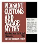Dorson, Richard Mercer (1916-) , Comp. Peasant Customs And Savage Myths: Selecti