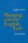 Meaning and the English Verb (2nd Edition) by Geoffrey N. Leech Paperback Book